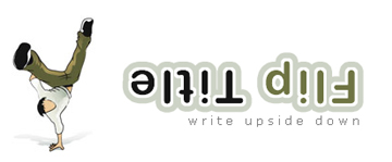 Write Upside Down With Flip Title